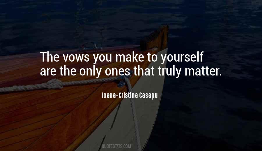 The Only Ones That Matter Quotes #1599810