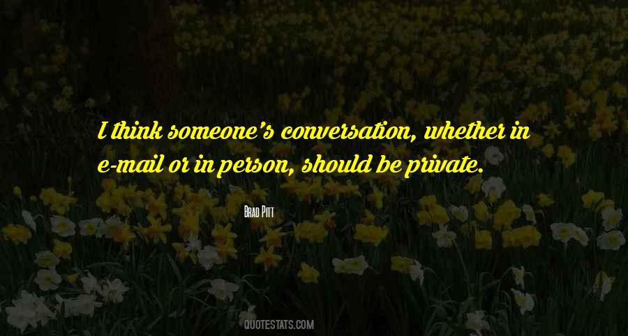 Private Conversation Quotes #287759