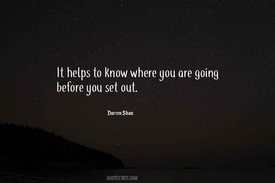 To Know Where You Are Going Quotes #1038611