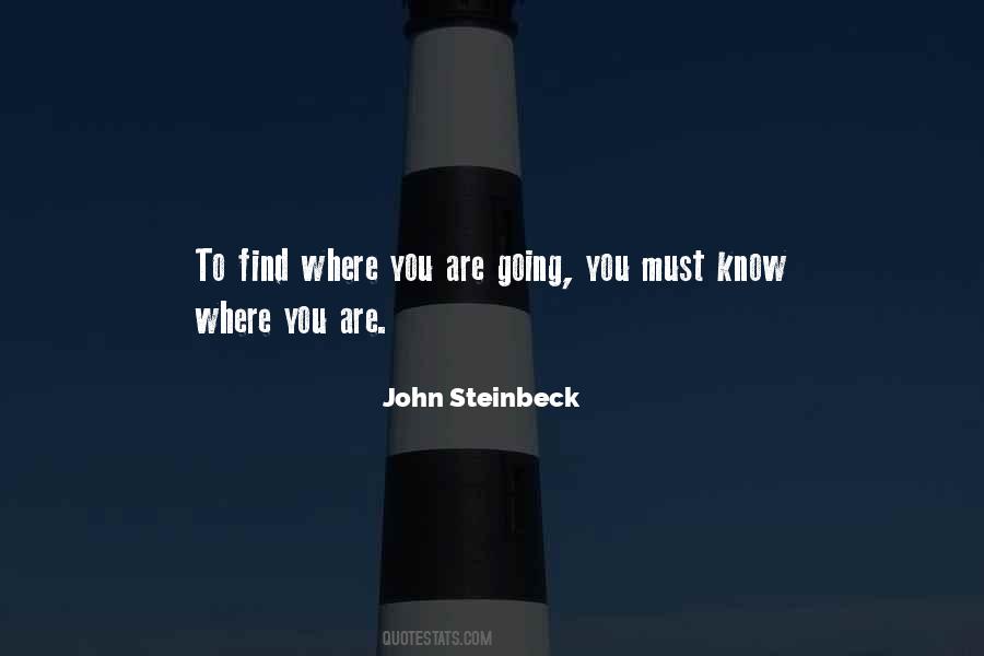 To Know Where You Are Going Quotes #1768505