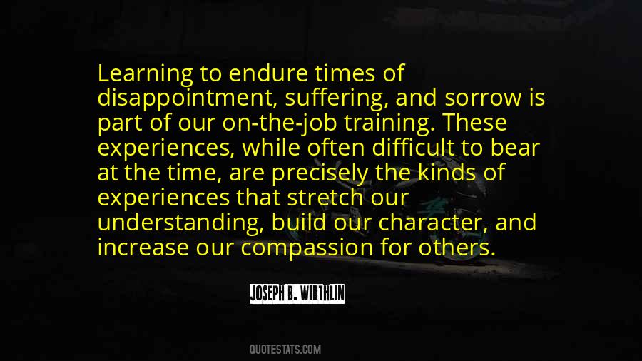 Quotes About Learning From Difficult Times #1574796