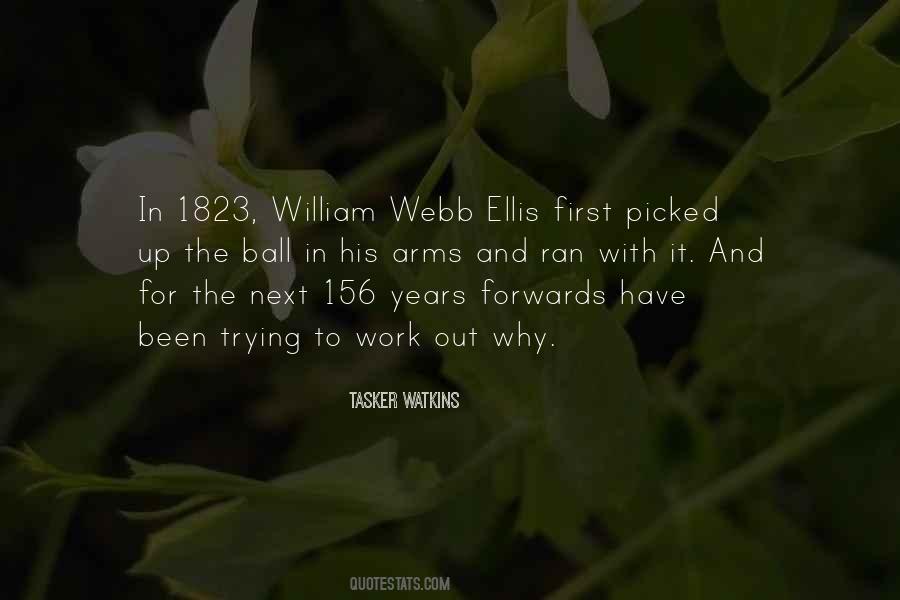 William Webb Ellis Quotes #1080624