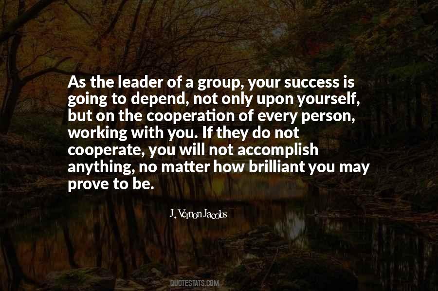 Quotes About How To Be A Leader #1186215