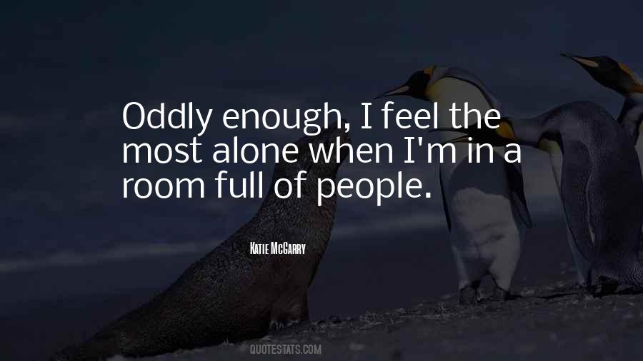 When I Feel Alone Quotes #1641271