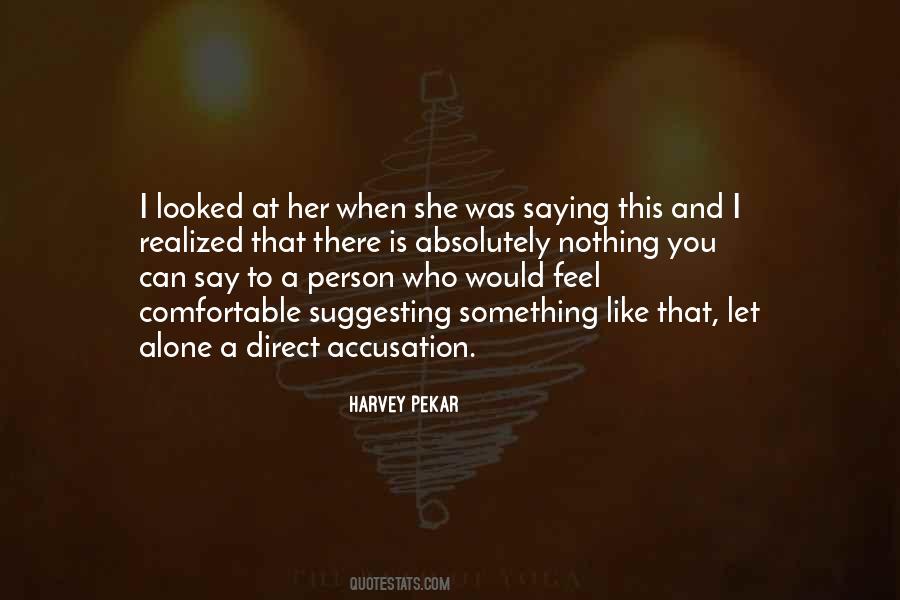 When I Feel Alone Quotes #943245