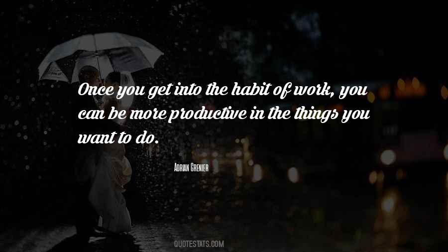 Quotes About Work Productive #556388