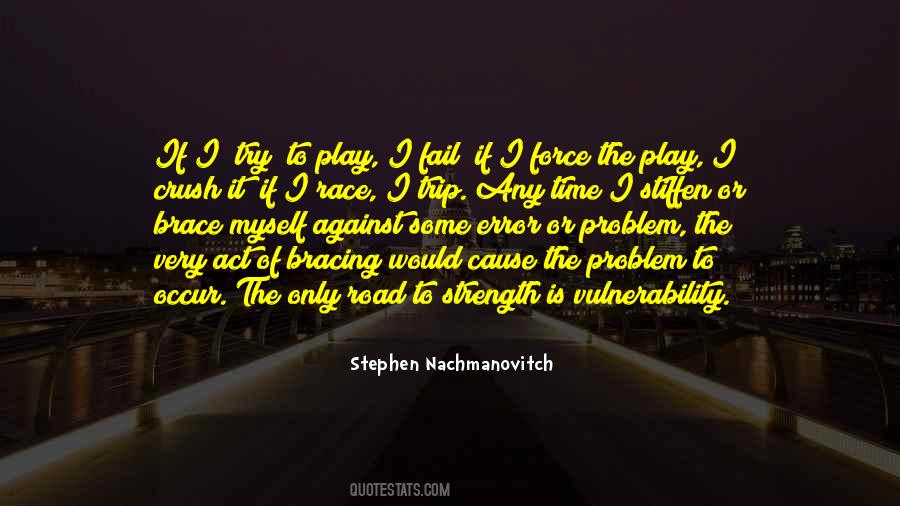 Vulnerability Is Strength Quotes #1336317