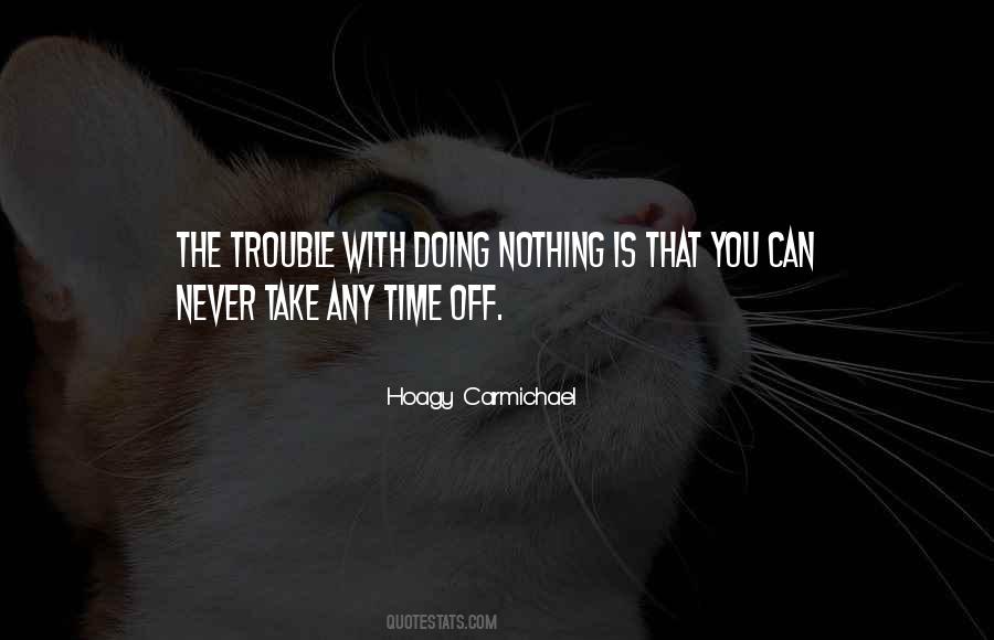 Trouble Time Quotes #341715