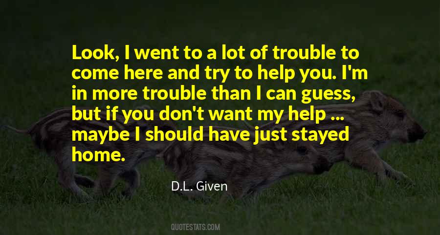 Trouble Time Quotes #383938