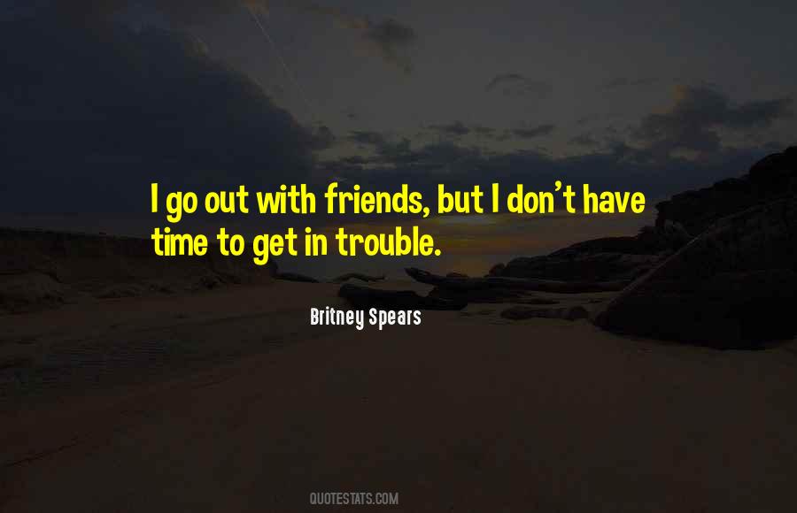 Trouble Time Quotes #812718