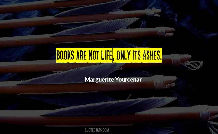 Books Are Life Quotes #1201616