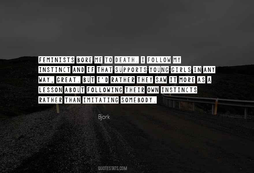Follow Instincts Quotes #660781