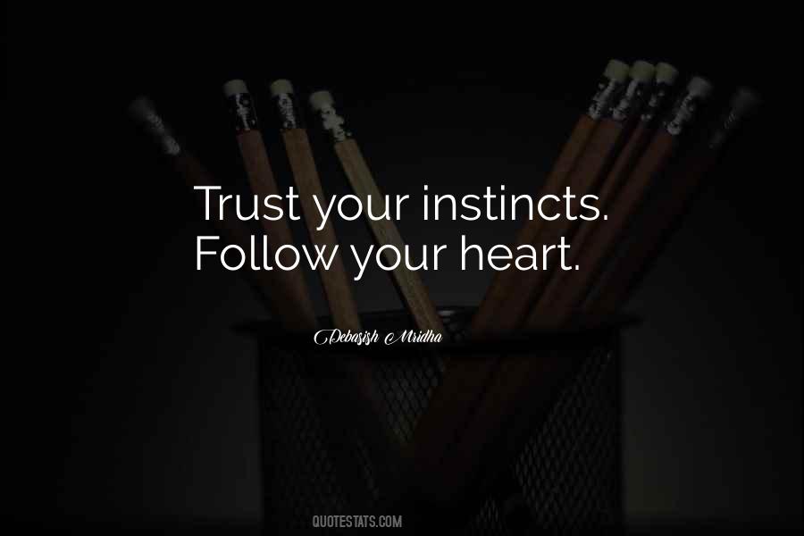 Follow Instincts Quotes #925283