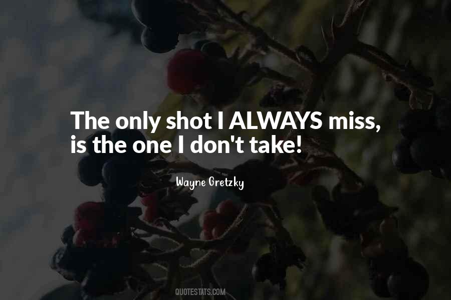 Take The Shot Quotes #1063168