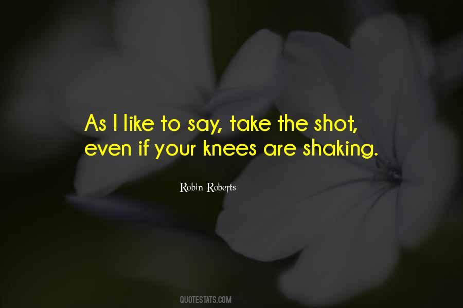 Take The Shot Quotes #1346695