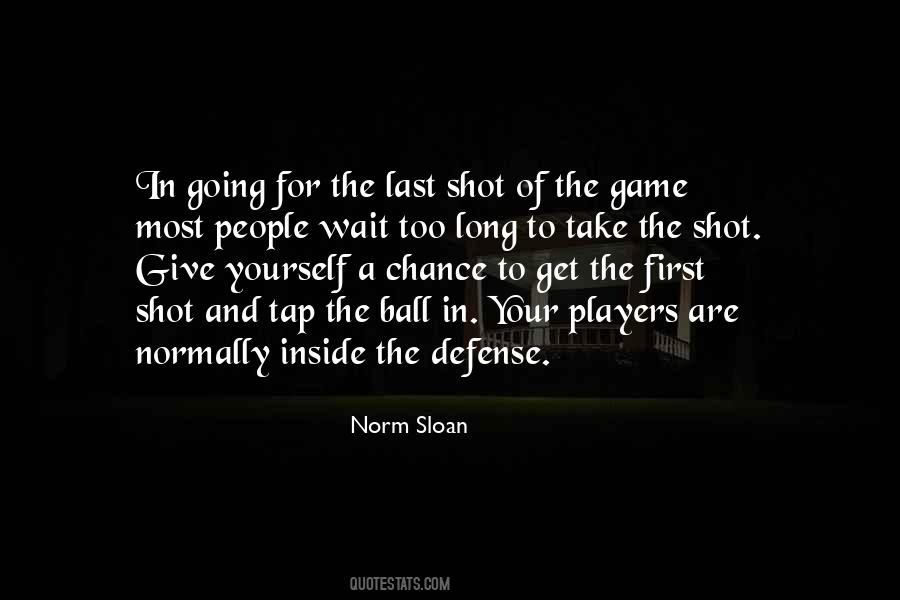 Take The Shot Quotes #379346