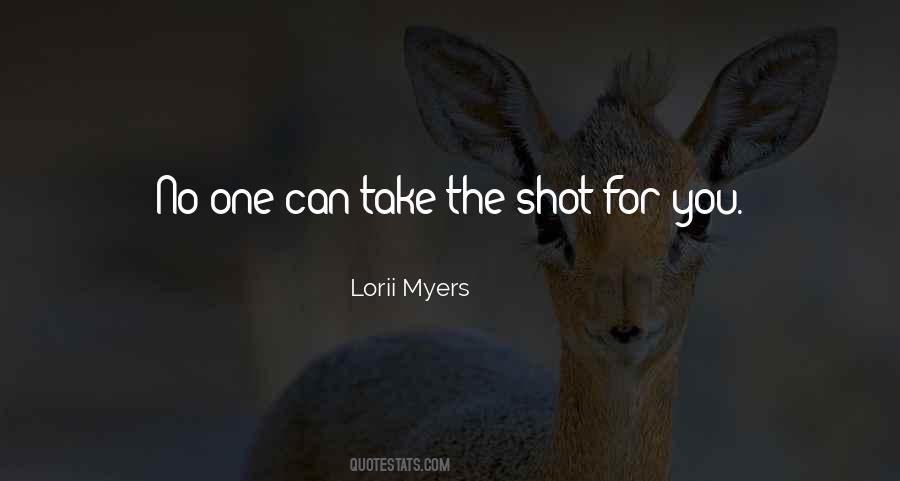 Take The Shot Quotes #999116