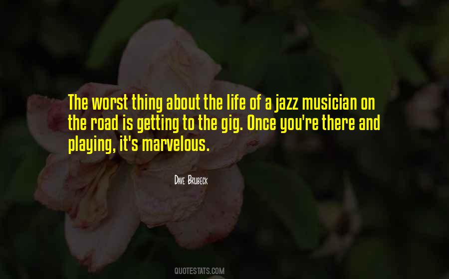 Musician Life Quotes #1365255