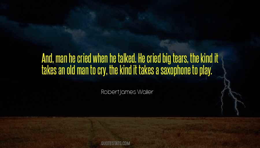 Quotes About Tears To Cry #1444952
