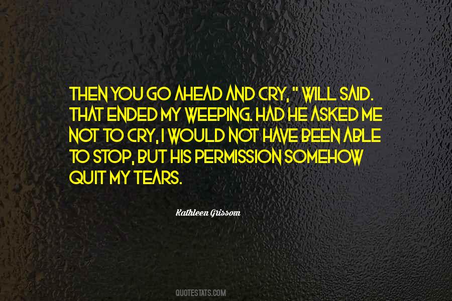 Quotes About Tears To Cry #1742