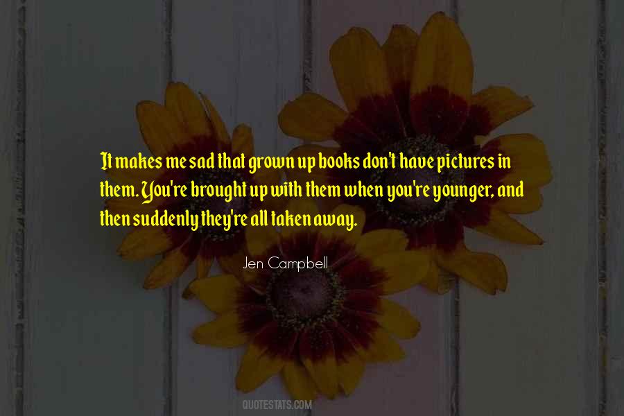 You Have Grown Up Quotes #1156500