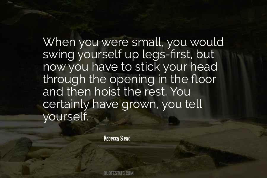 You Have Grown Up Quotes #1289705