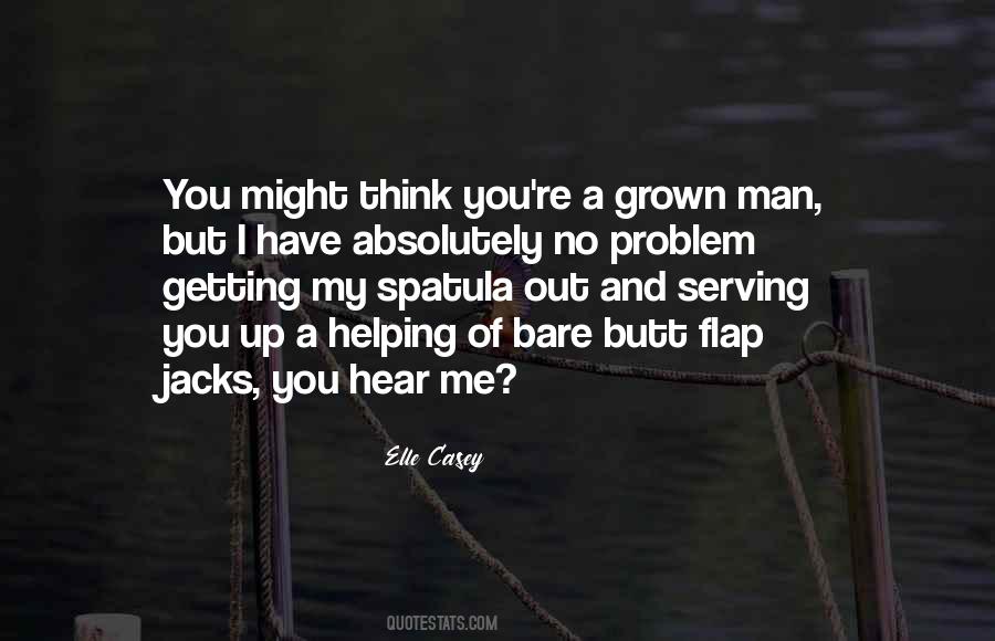 You Have Grown Up Quotes #1328263