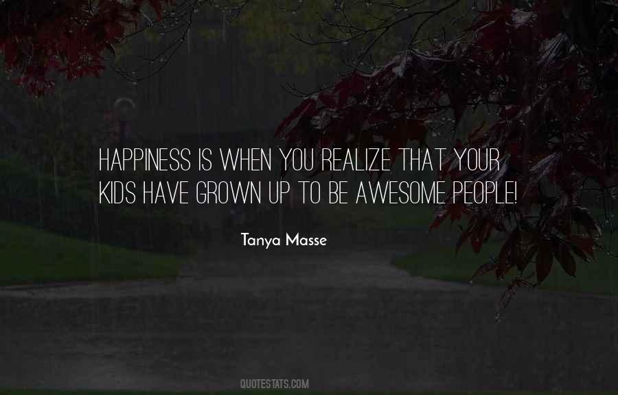 You Have Grown Up Quotes #1356479