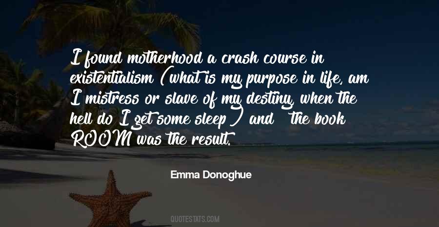 Quotes About What Motherhood Is #1318126