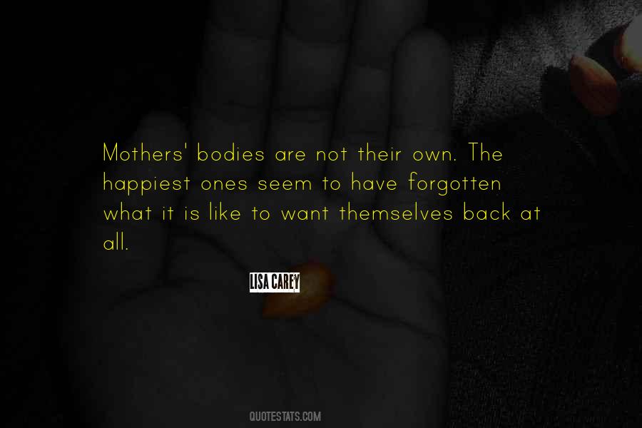 Quotes About What Motherhood Is #1381295