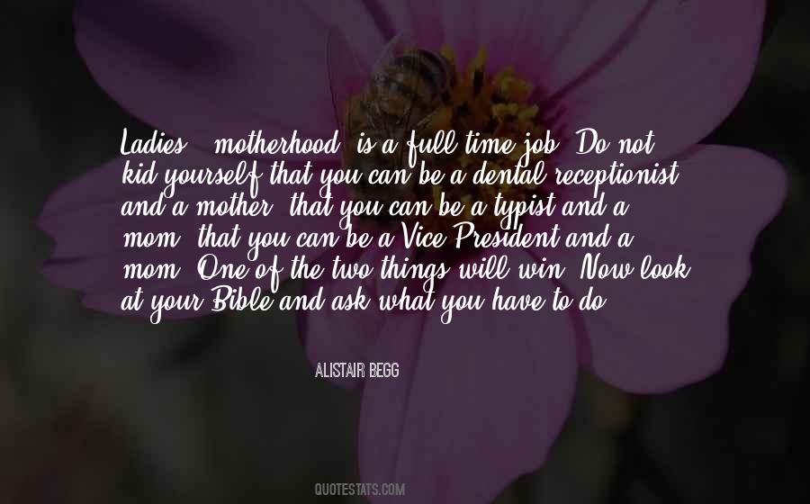 Quotes About What Motherhood Is #277726