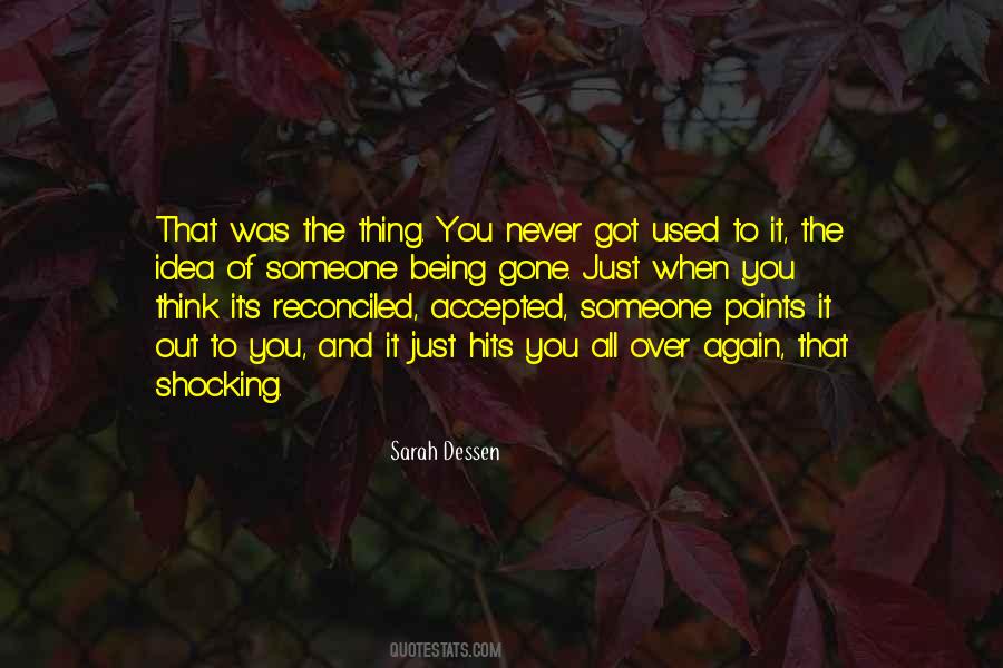 Quotes About Someone Being Gone #595449