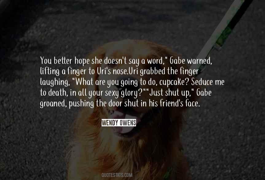 You Are What You Say You Are Quotes #302056