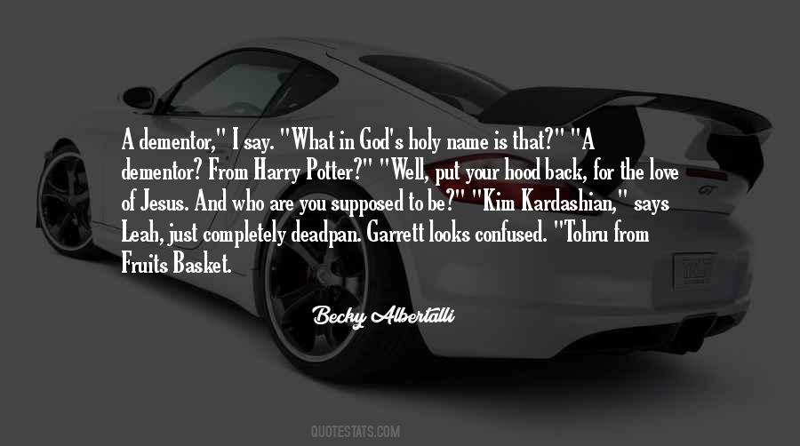 You Are What You Say You Are Quotes #582146