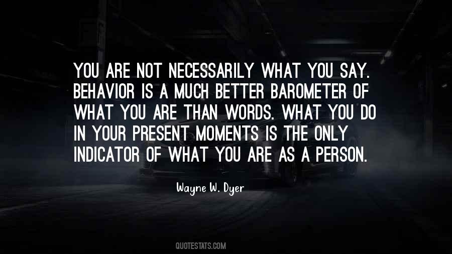 You Are What You Say You Are Quotes #707176
