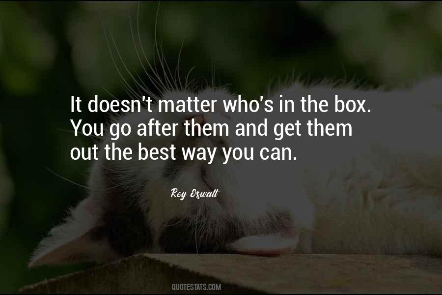 Get In The Box Quotes #941182