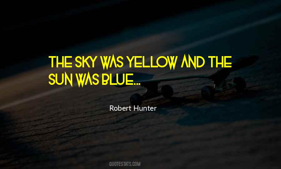 Blue Yellow Quotes #1015675