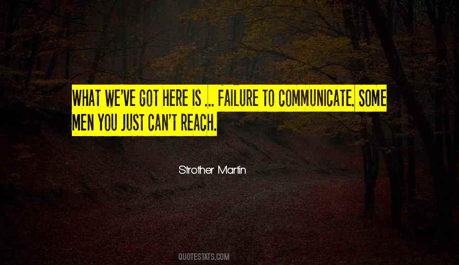 Failure To Communicate Quotes #814647