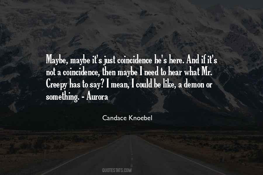 Not A Coincidence Quotes #1171512