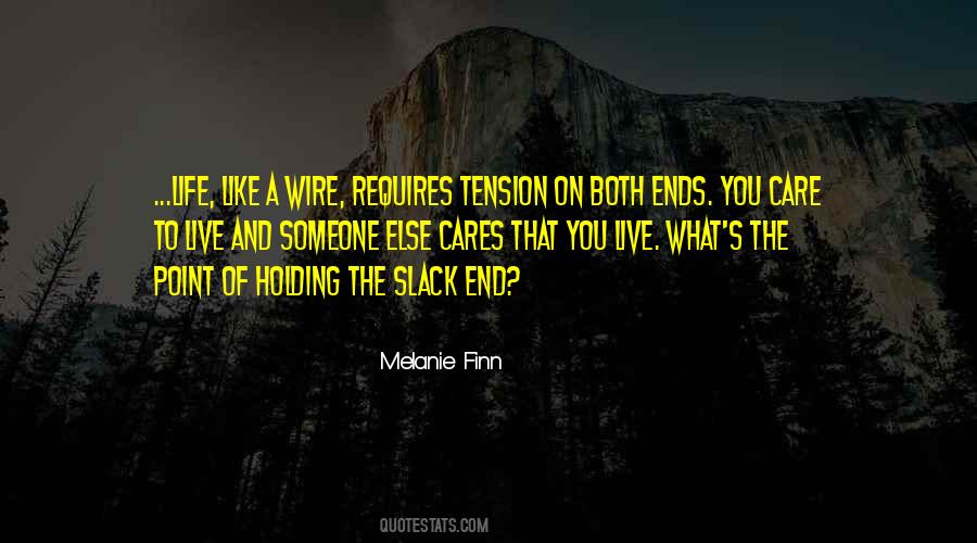 Life Is On The Wire Quotes #1117365