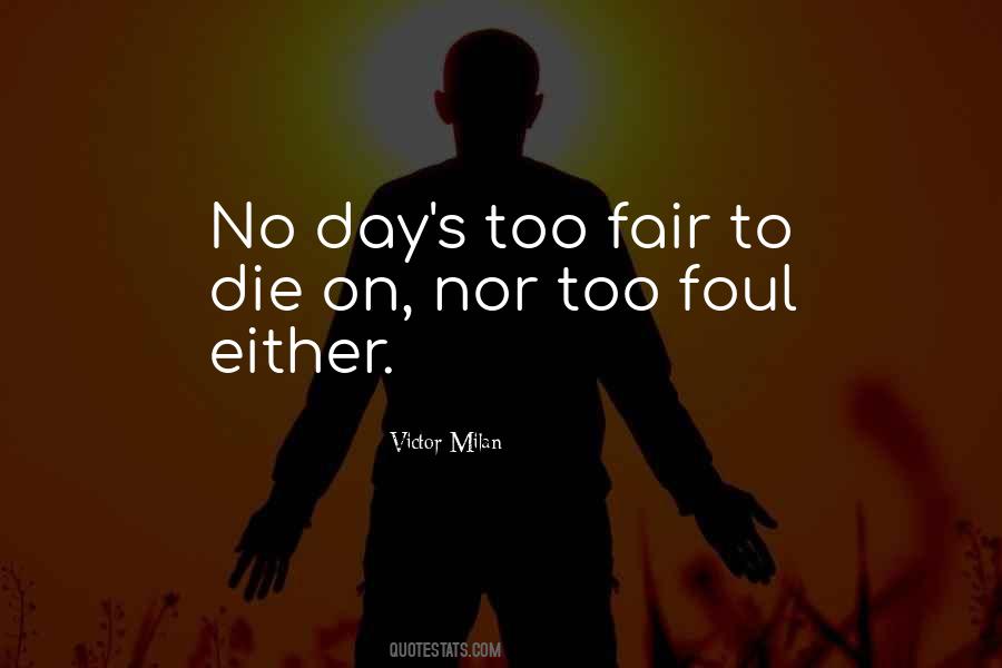 Fair Is Foul Quotes #1030412