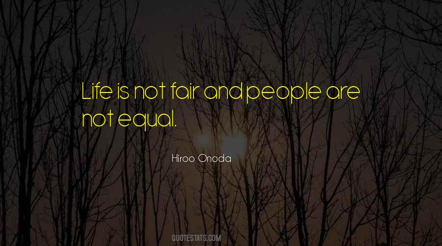 Fair Is Not Equal Quotes #343518