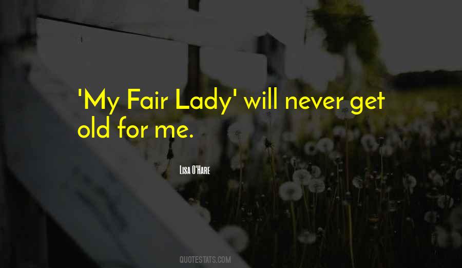 Fair Lady Quotes #1214376