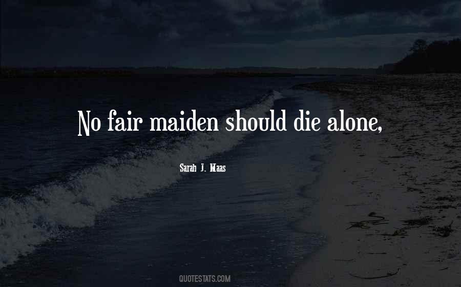 Fair Maiden Quotes #1634551