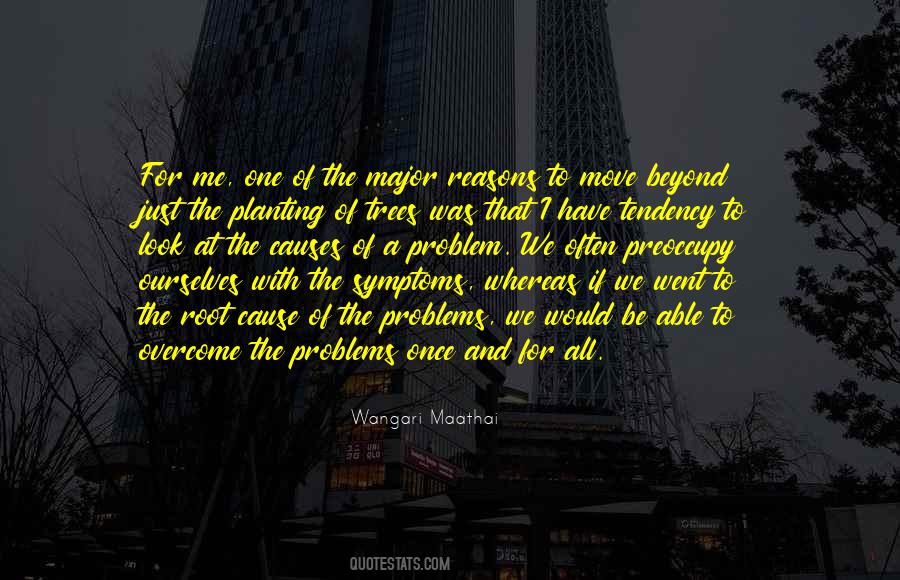 Root Of The Problem Quotes #1563390