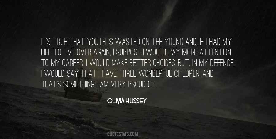 Wasted On Youth Quotes #1527389