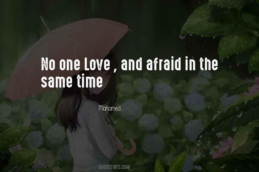 Love And Afraid Quotes #1280734