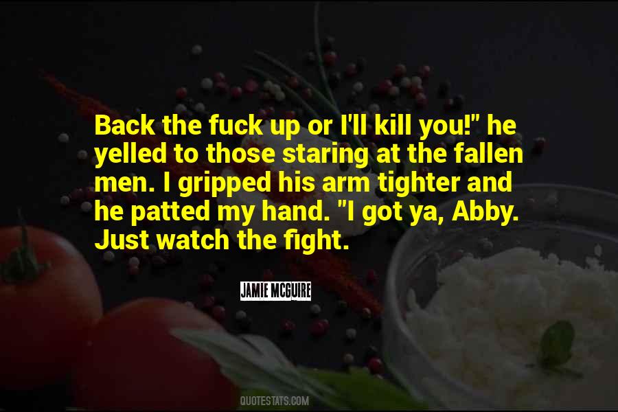Just Watch Quotes #1467742