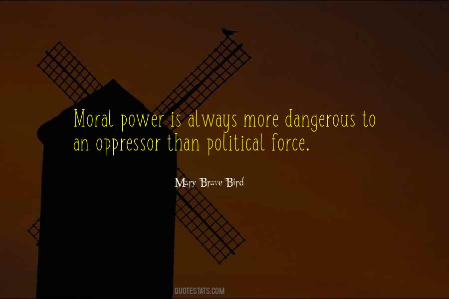 Dangerous Political Quotes #1299497