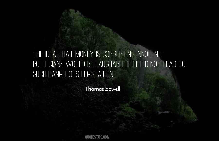 Dangerous Political Quotes #1768022